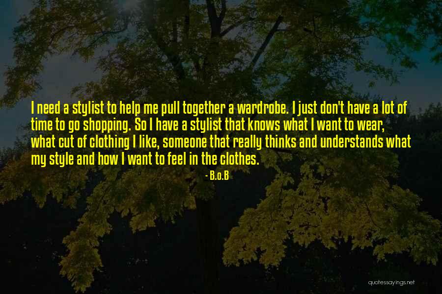 Shopping Clothes Quotes By B.o.B Shopping Clothes Quotes By B.o.B