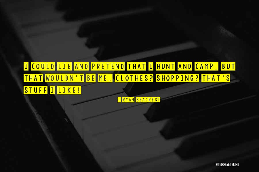 Shopping Clothes Quotes By Ryan Seacrest Shopping Clothes Quotes By Ryan Seacrest