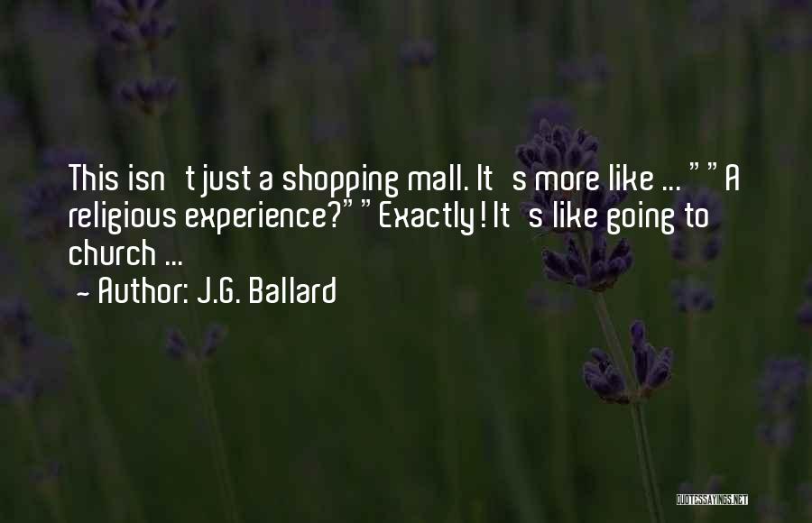 Shopping Experience Quotes By J.G. Ballard