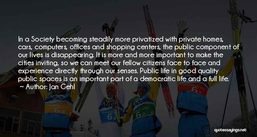 Shopping Experience Quotes By Jan Gehl