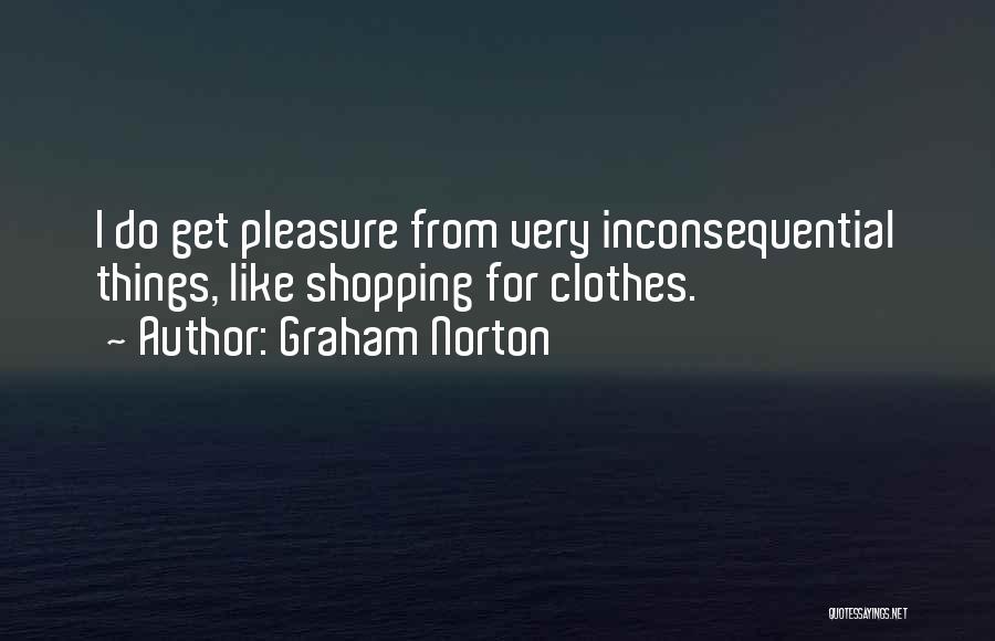 Shopping For Clothes Quotes By Graham Norton