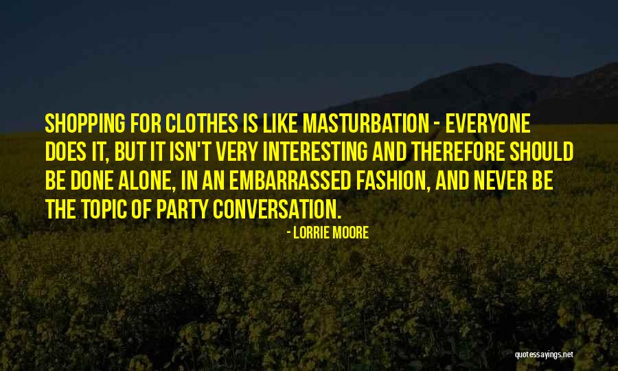 Shopping For Clothes Quotes By Lorrie Moore