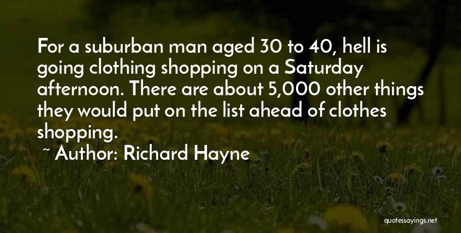 Shopping For Clothes Quotes By Richard Hayne