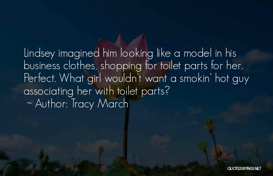 Shopping For Clothes Quotes By Tracy March