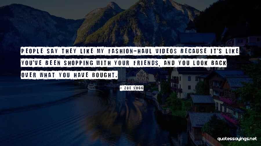 Shopping Haul Quotes By Zoe Sugg Shopping Haul Quotes By Zoe Sugg