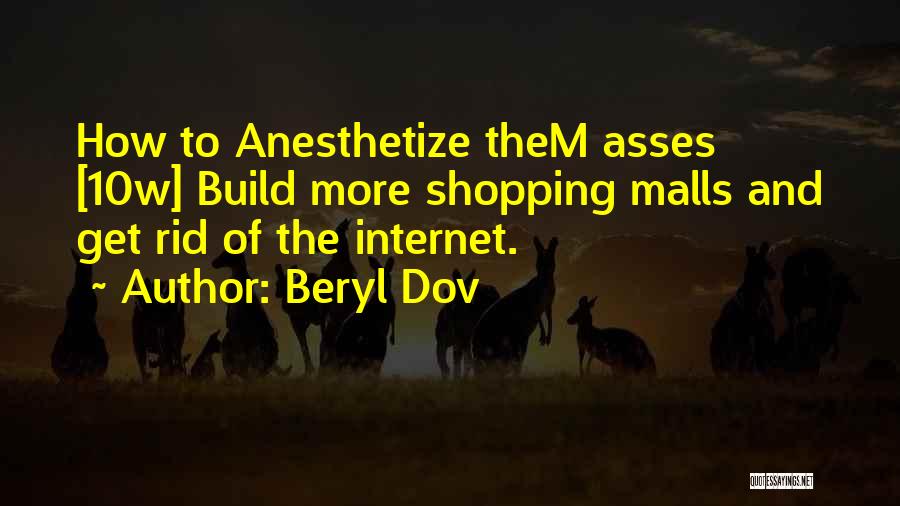 Shopping Malls Quotes By Beryl Dov