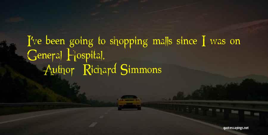 Shopping Malls Quotes By Richard Simmons