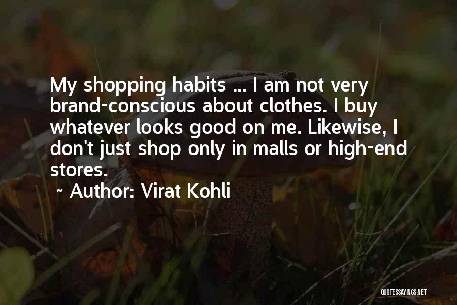 Shopping Malls Quotes By Virat Kohli