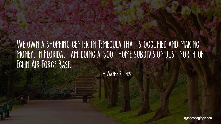 Shopping Money Quotes By Wayne Rogers Shopping Money Quotes By Wayne Rogers