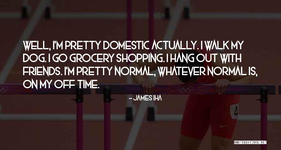 Shopping With Friends Quotes By James Iha Shopping With Friends Quotes By James Iha