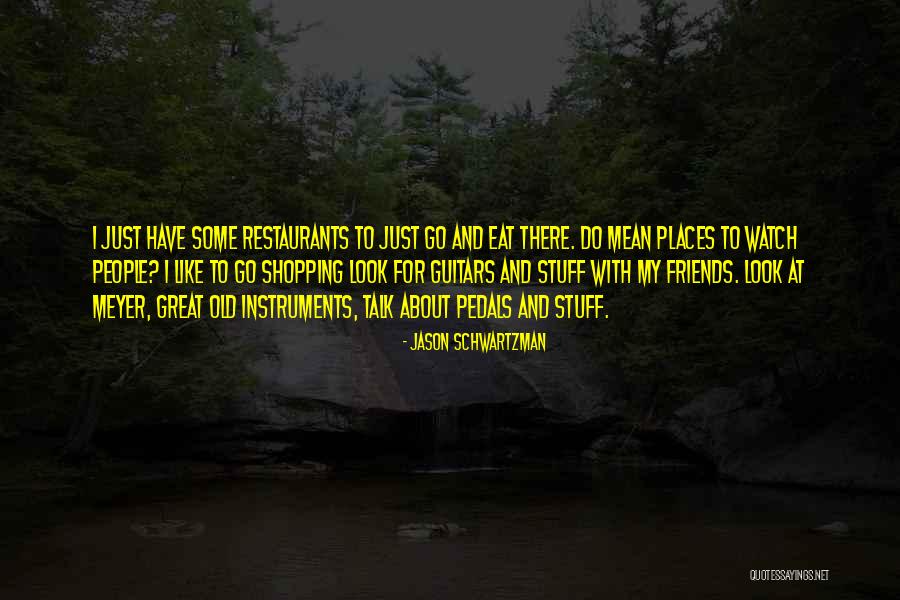Shopping With Friends Quotes By Jason Schwartzman Shopping With Friends Quotes By Jason Schwartzman
