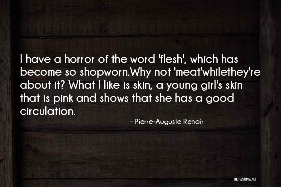 Shopworn Quotes By Pierre-Auguste Renoir Shopworn Quotes By Pierre-Auguste Renoir