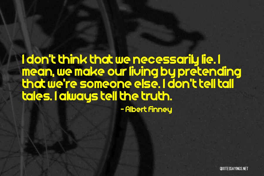 Shorefront Brighton Quotes By Albert Finney Shorefront Brighton Quotes By Albert Finney