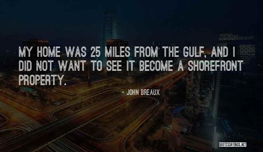 Shorefront Quotes By John Breaux Shorefront Quotes By John Breaux