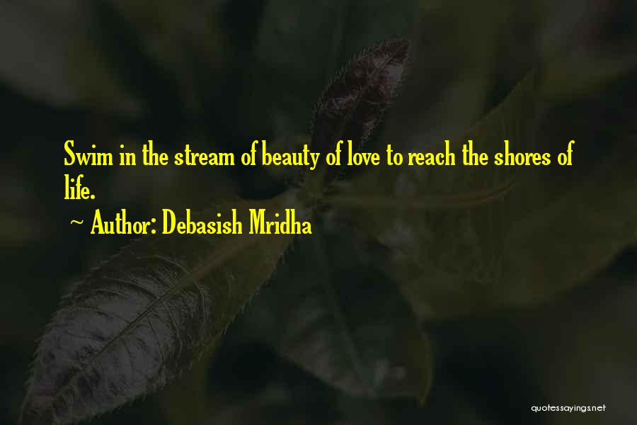 Shores Of Life Quotes By Debasish Mridha