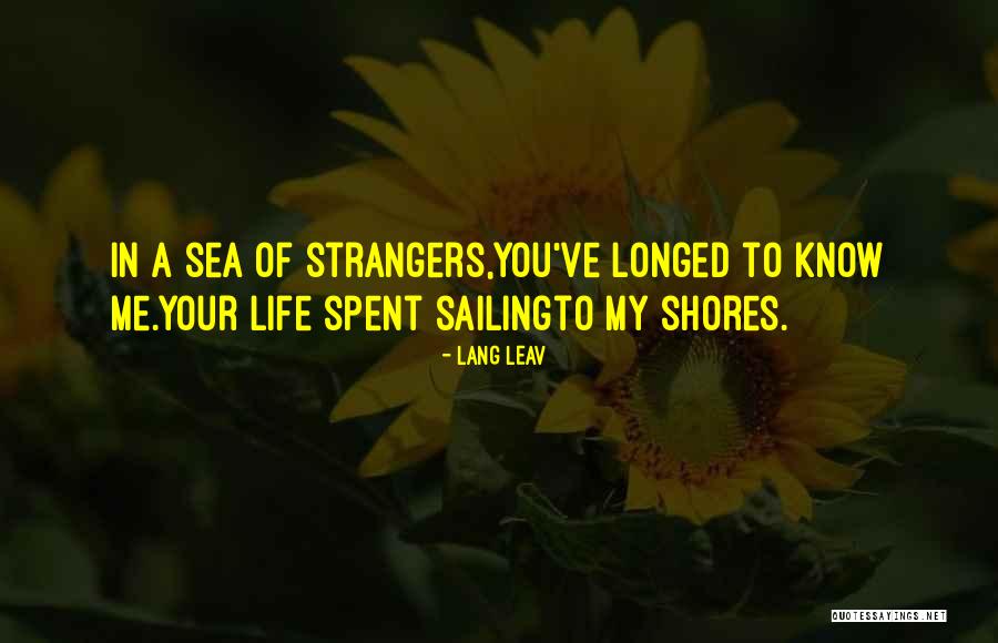 Shores Of Life Quotes By Lang Leav