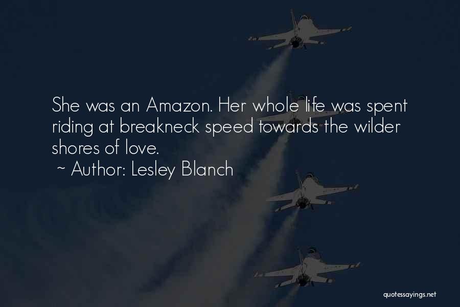 Shores Of Life Quotes By Lesley Blanch