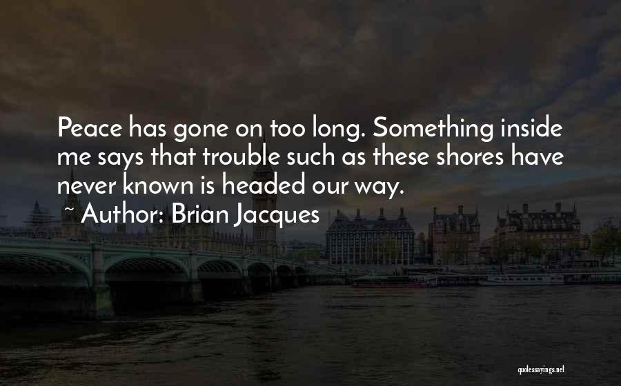 Shores Quotes By Brian Jacques