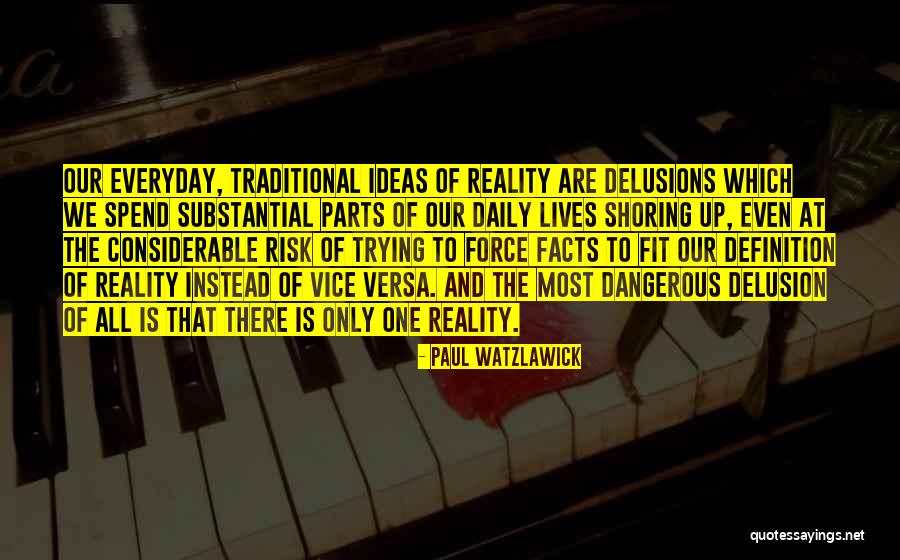 Shoring Up Quotes By Paul Watzlawick Shoring Up Quotes By Paul Watzlawick