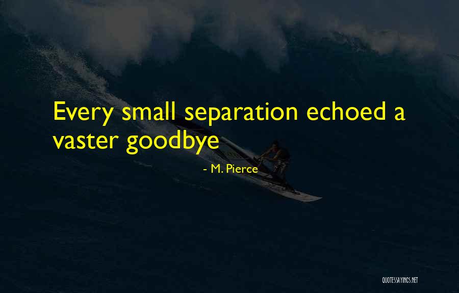 Shorn Hair Quotes By M. Pierce Shorn Hair Quotes By M. Pierce