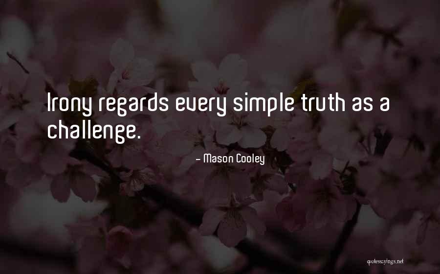 Shorned Quotes By Mason Cooley Shorned Quotes By Mason Cooley