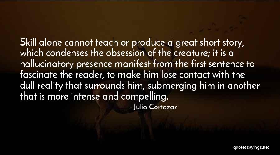 Short 2 Sentence Quotes By Julio Cortazar Short 2 Sentence Quotes By Julio Cortazar