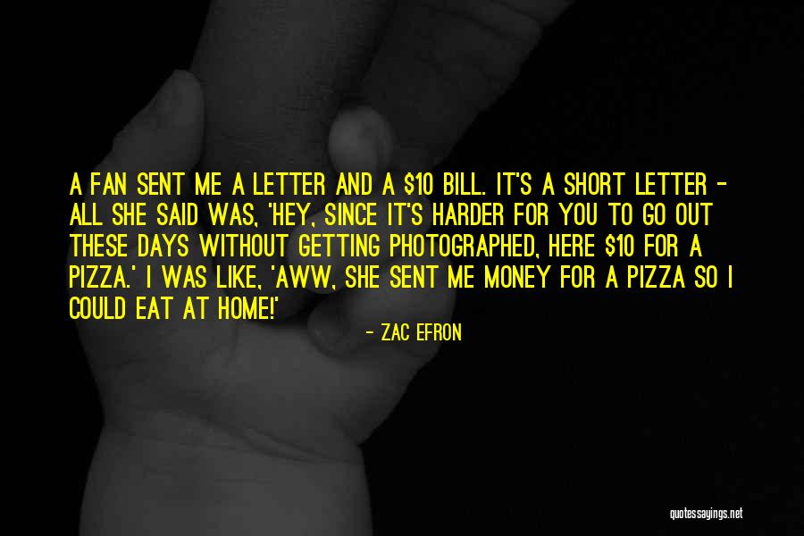 Short 4 Letter Quotes By Zac Efron