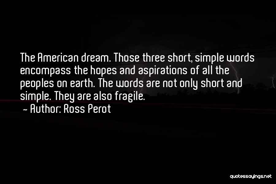 Short 5 Words Quotes By Ross Perot