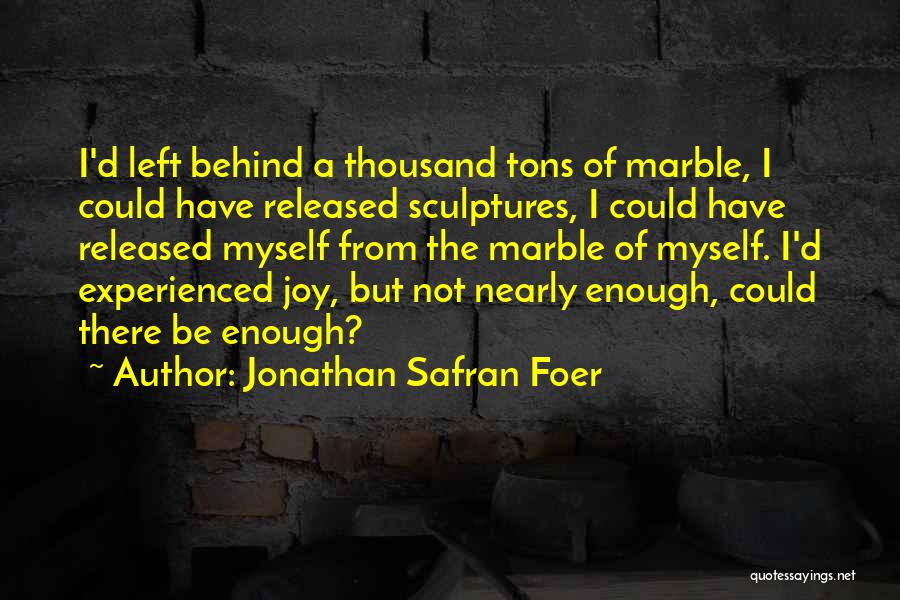 Short 8th Grade Graduation Quotes By Jonathan Safran Foer