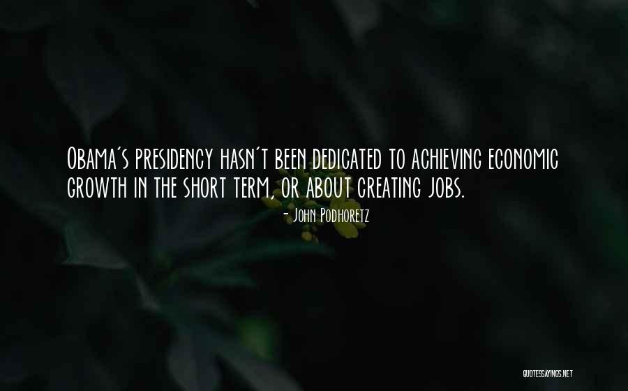 Short Achieving Quotes By John Podhoretz Short Achieving Quotes By John Podhoretz