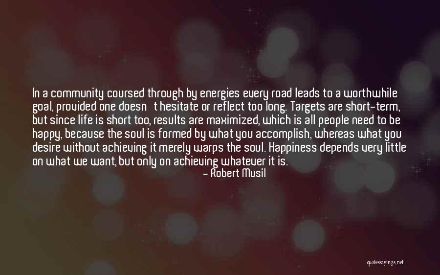 Short Achieving Quotes By Robert Musil