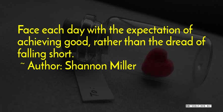 Short Achieving Quotes By Shannon Miller