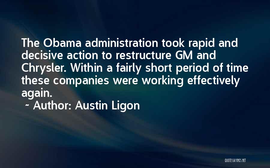 Short Administration Quotes By Austin Ligon