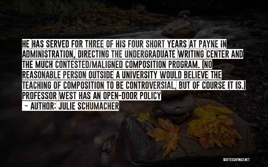 Short Administration Quotes By Julie Schumacher