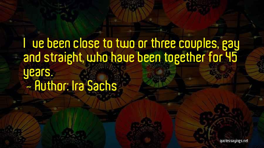 Short Ag Quotes By Ira Sachs