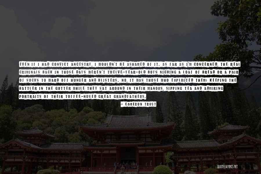 Short Ancestry Quotes By Cameron Trost Short Ancestry Quotes By Cameron Trost