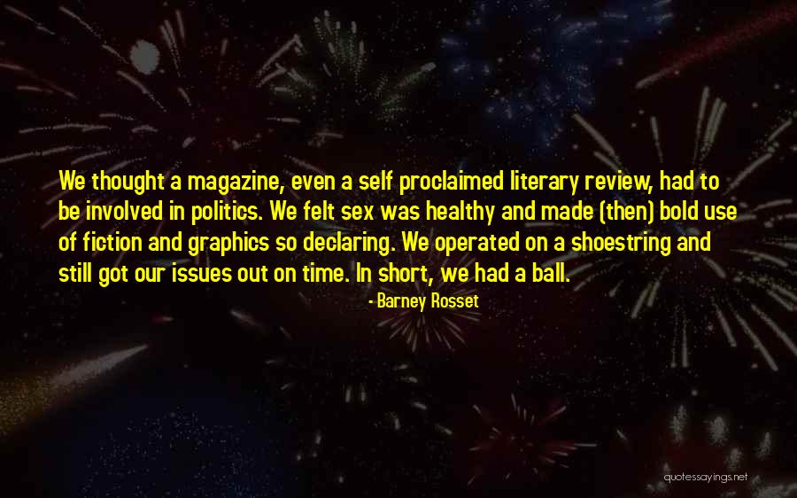 Short And Bold Quotes By Barney Rosset Short And Bold Quotes By Barney Rosset