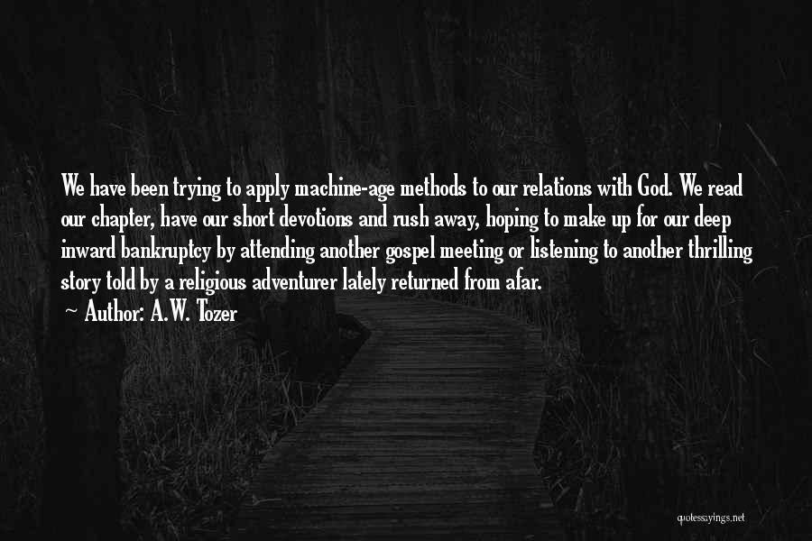 Short And Deep Quotes By A.W. Tozer