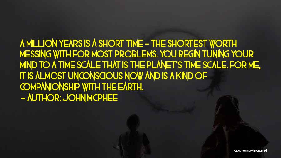 Short And Deep Quotes By John McPhee