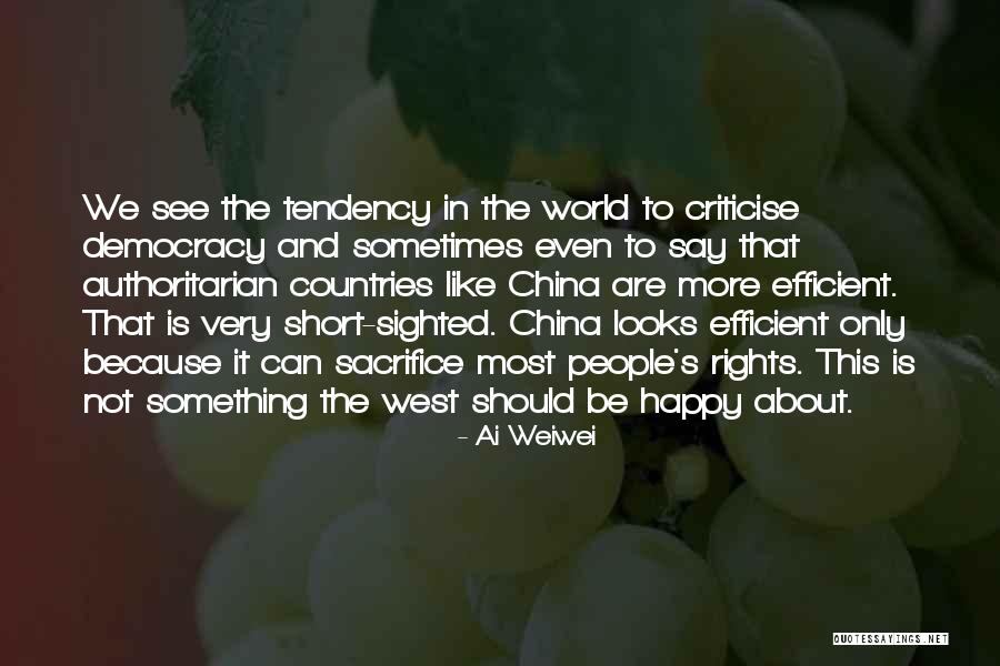 Short And Happy Quotes By Ai Weiwei Short And Happy Quotes By Ai Weiwei