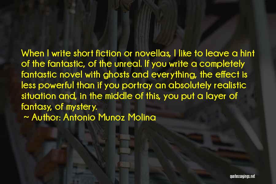 Short And Powerful Quotes By Antonio Munoz Molina