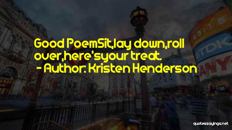 Short And Precise Quotes By Kristen Henderson