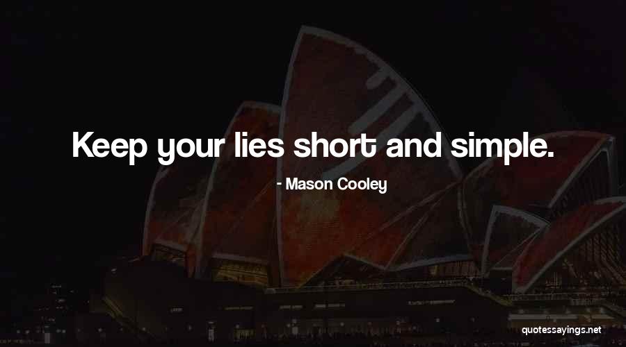 Short And Simple Quotes By Mason Cooley Short And Simple Quotes By Mason Cooley