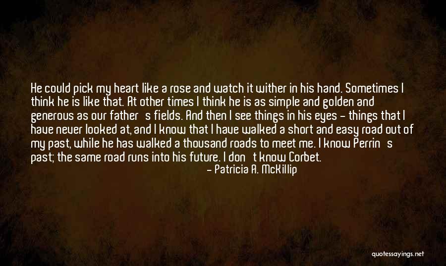 Short And Simple Quotes By Patricia A. McKillip Short And Simple Quotes By Patricia A. McKillip