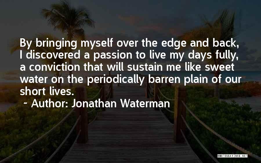 Short And Sweet Inspirational Quotes By Jonathan Waterman