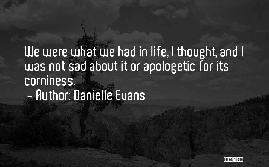 Short Apologetic Quotes By Danielle Evans