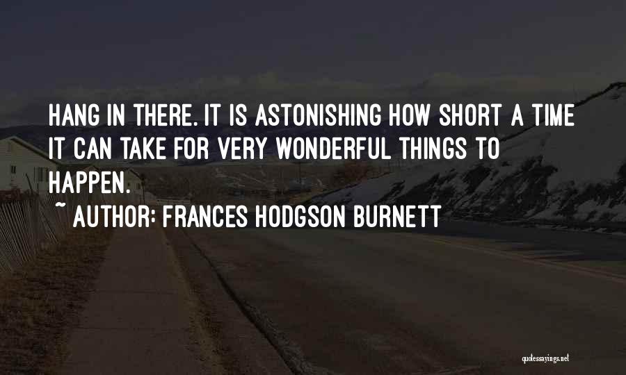 Short Astonishing Quotes By Frances Hodgson Burnett