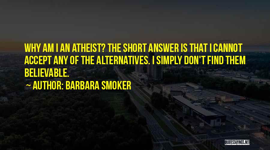 Short Atheist Quotes By Barbara Smoker