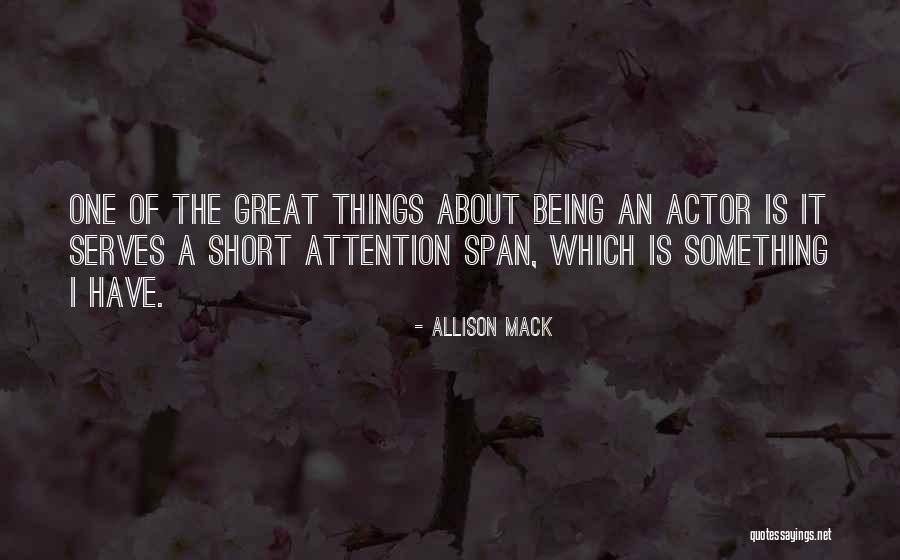 Short Attention Span Quotes By Allison Mack Short Attention Span Quotes By Allison Mack