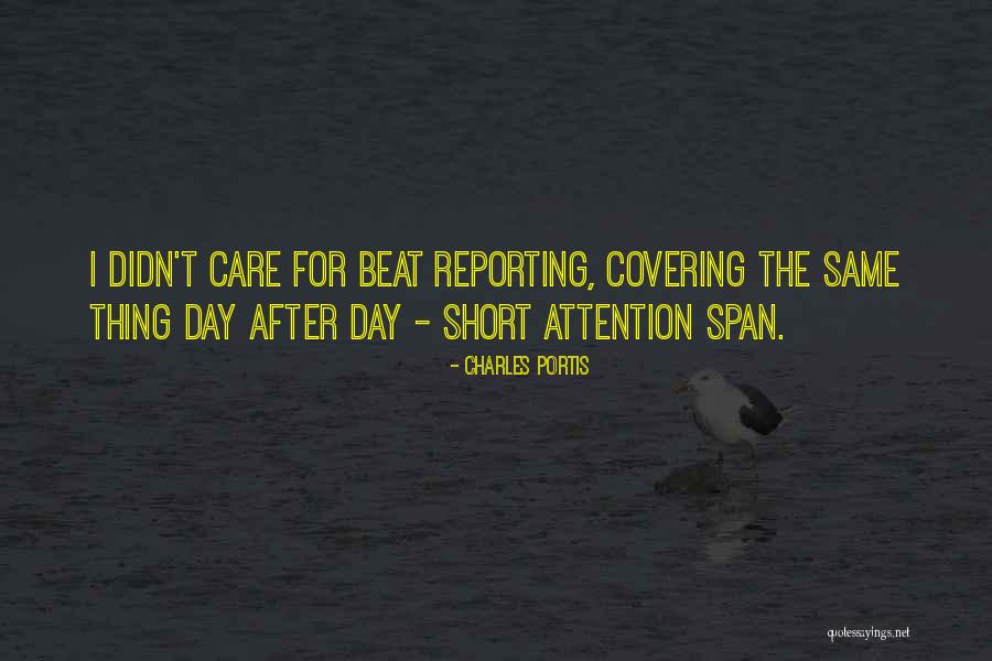 Short Attention Span Quotes By Charles Portis Short Attention Span Quotes By Charles Portis
